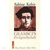 Antonio Gramscis Zivilgesellschaft. Alltag, Okonomie, Kultur, Politik (Broschiert)