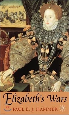 Elizabeth's Wars: War, Government and Society in Tudor England, 1544-1604