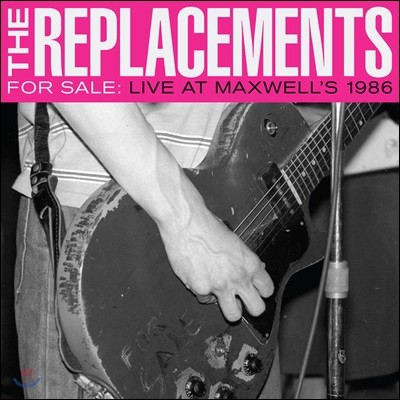 The Replacements (리플레이스먼트) - For Sale : Live At Maxwell's 1986 (Deluxe Edition)