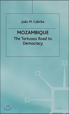 Mozambique: The Tortuous Road to Democracy