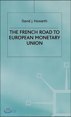 The French Road to the European Monetary Union