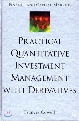 Practical Quantitative Investment Management with Derivatives [With CDROM]