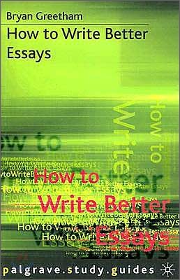 How to Write Better Essays