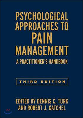 Psychological Approaches to Pain Management: A Practitioner's Handbook