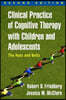 Clinical Practice of Cognitive Therapy With Children and Adolescents