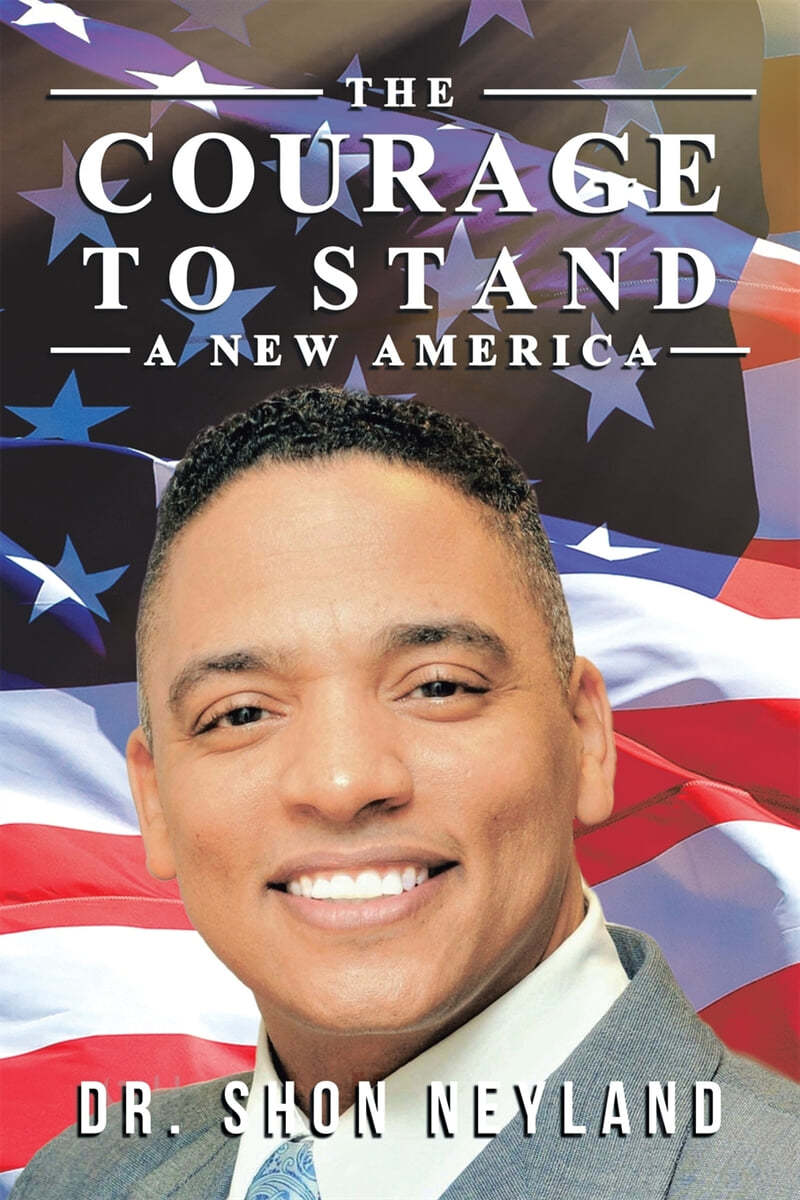 The Courage to Stand: A New America