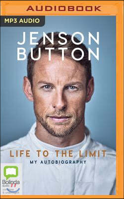 Jenson Button: Life to the Limit: My Autobiography