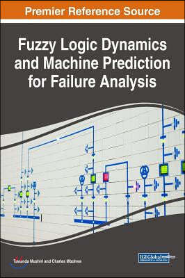 Fuzzy Logic Dynamics and Machine Prediction for Failure Analysis