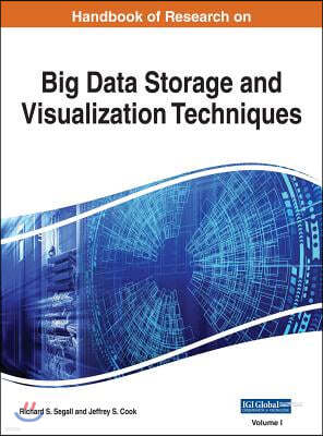Handbook of Research on Big Data Storage and Visualization Techniques, 2 volume