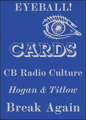 Eyeball Cards: The Art of British CB Radio Culture