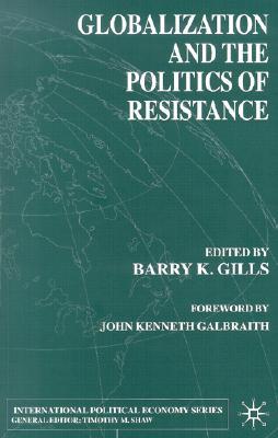 Globalization and the Politics of Resistance