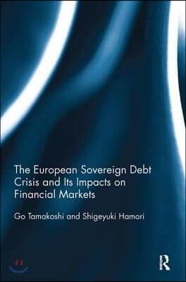 European Sovereign Debt Crisis and Its Impacts on Financial Markets