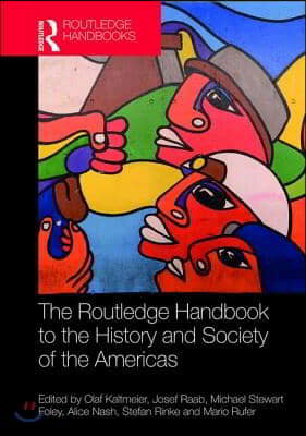 Routledge Handbook to the History and Society of the Americas