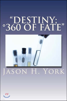 "Destiny; ?360 Degrees of Fate"