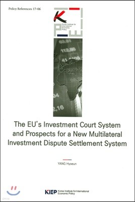 The EU's Investment Court System and Prospects for a New Multilateral Investment dispute settlement -