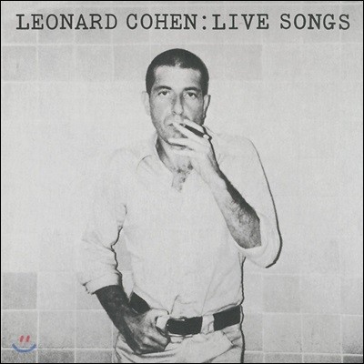 Leonard Cohen (ʵ ) - Leonard Cohen: Live Songs [LP]