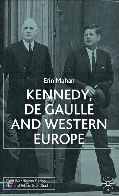 Kennedy, de Gaulle and Western Europe