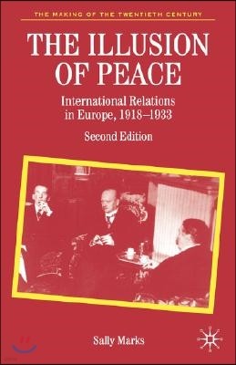 The Illusion of Peace: International Relations in Europe, 1918-1933