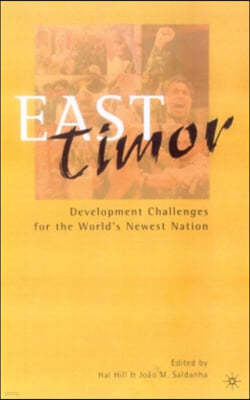 East Timor: Development Challenges for the World's Newest Nation