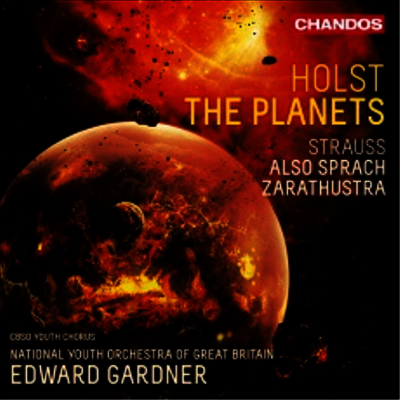 Edward Gardner — 홀스트: 행성 모음곡 & R.슈트라우스: 차라투스트라는 이렇게 말했다 (Holst: The Planets, Op. 32 & R.Strauss: Also Sprach Zarathustra, Op.30) - Edward Gardner 앨범 커버