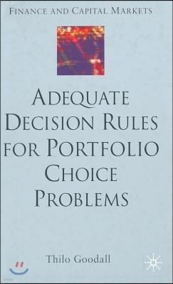 Adequate Decision Rules for Portfolio Choice Problems