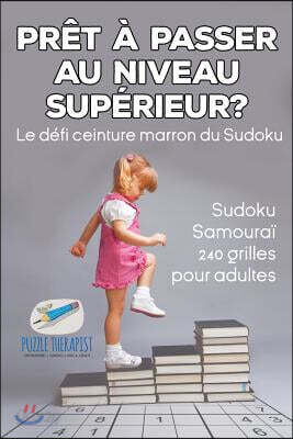 Pret a passer au niveau superieur ? Le defi ceinture marron du Sudoku Sudoku Samourai 240 grilles pour adultes