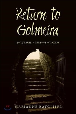 Return to Golmeira: Book Three: Tales of Golmeira