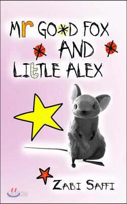 MR Good Fox and Little Alex: Easy to Read Children's Book
