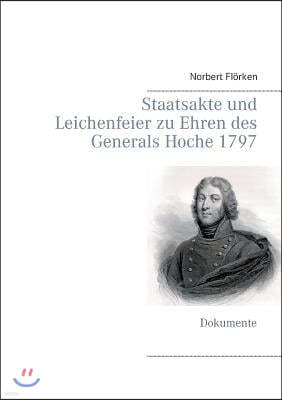 Staatsakte und Leichenfeier zu Ehren des Generals Hoche 1797