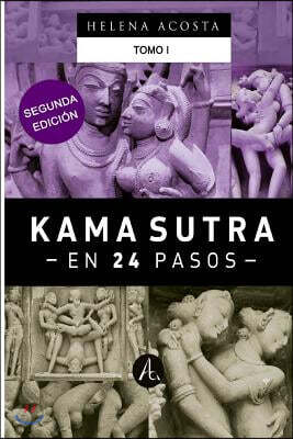 Kama Sutra En 24 Pasos Tomo 1