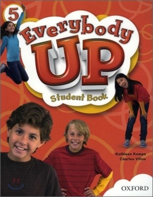 Everybody Up 5 Student Book: Language Level: Beginning to High Intermediate. Interest Level: Grades K-6. Approx. Reading Level: K-4