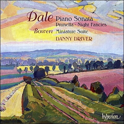 Danny Driver 벤자민 데일 / 요크 보웬: 피아노 소나타 (Benjamin Dale : Piano Sonata)