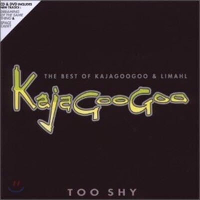 Kajagoogoo & Limahl - Too Shy: The Best Of Kajagoogoo & Limahl