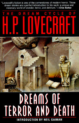 The Dream Cycle of H. P. Lovecraft: Dreams of Terror and Death