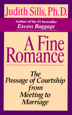 A Fine Romance: The Passage of Courtship from Meeting to Marriage