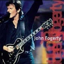 John Fogerty - Premonition (̰)