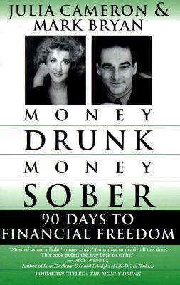Money Drunk/Money Sober: 90 Days to Financial Freedom