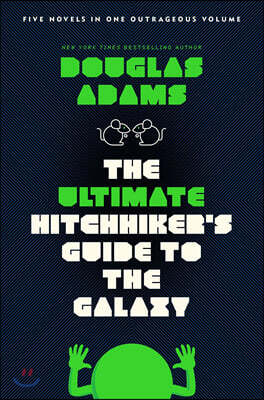 The Ultimate Hitchhiker's Guide to the Galaxy: Five Novels in One Outrageous Volume