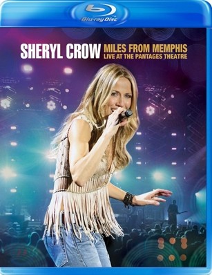 Sheryl Crow - Miles From Memphis Live At The Pantages Theatre