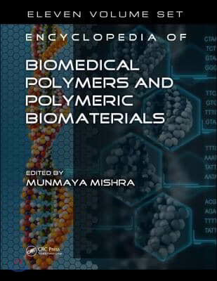 Encyclopedia of Biomedical Polymers and Polymeric Biomaterials, 11 Volume Set