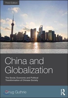 China and Globalization: The Social, Economic and Political Transformation of Chinese Society