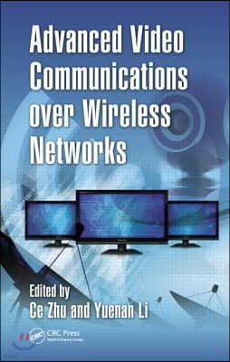 Advanced Video Communications over Wireless Networks
