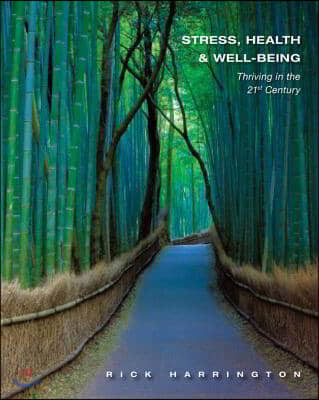 Stress, Health & Well-Being: Thriving in the 21st Century