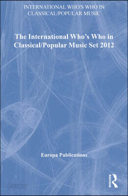 International Who's Who in Classical/Popular Music Set 2012