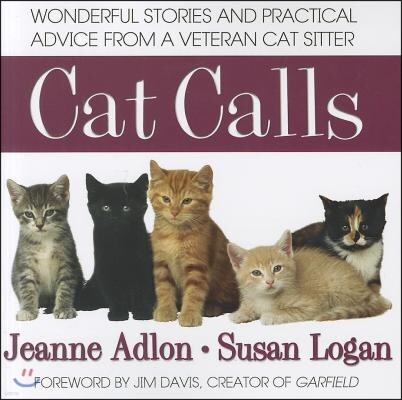 Square One Pub Cat Calls: Wonderful Stories and Practical Advice from a Veteran Cat Sitter