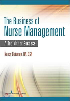 The Business of Nurse Management: A Toolkit for Success