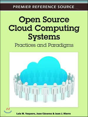 Open Source Cloud Computing Systems: Practices and Paradigms