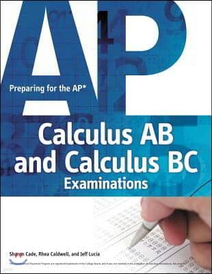 Preparing for the AP Calculus AB and Calculus BC Examinations