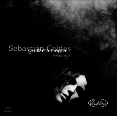 Sebastian Caldas Zeballos 푸홀: 다섯 개의 전주곡 / 피아졸라: 승리의 탱고 / 안토니오 호세: 기타 소나타 등 (Guitarra Negra - Hommage)