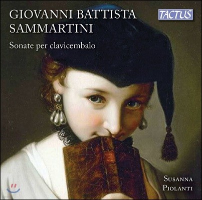Susanna Piolanti 縶Ƽ:   ǹ ҳŸ (Giovanni Battista Sammartini: Harpsichord Sonatas)